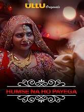 Charmsukh: Humse Na Ho Payega Hindi Season 1 